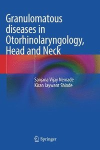 bokomslag Granulomatous diseases in Otorhinolaryngology, Head and Neck