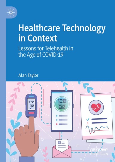 Alan Taylor - Healthcare Technology in Context, Inbunden