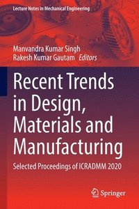 bokomslag Recent Trends in Design, Materials and Manufacturing
