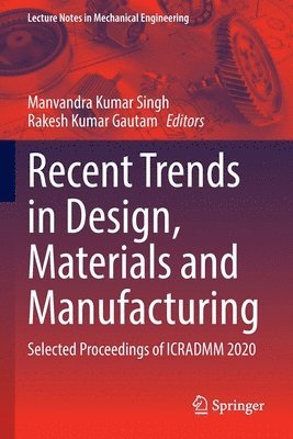 Recent Trends in Design, Materials and Manufacturing 1