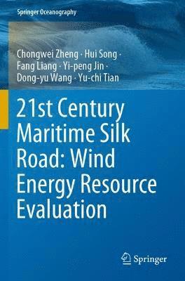 21st Century Maritime Silk Road: Wind Energy Resource Evaluation 1