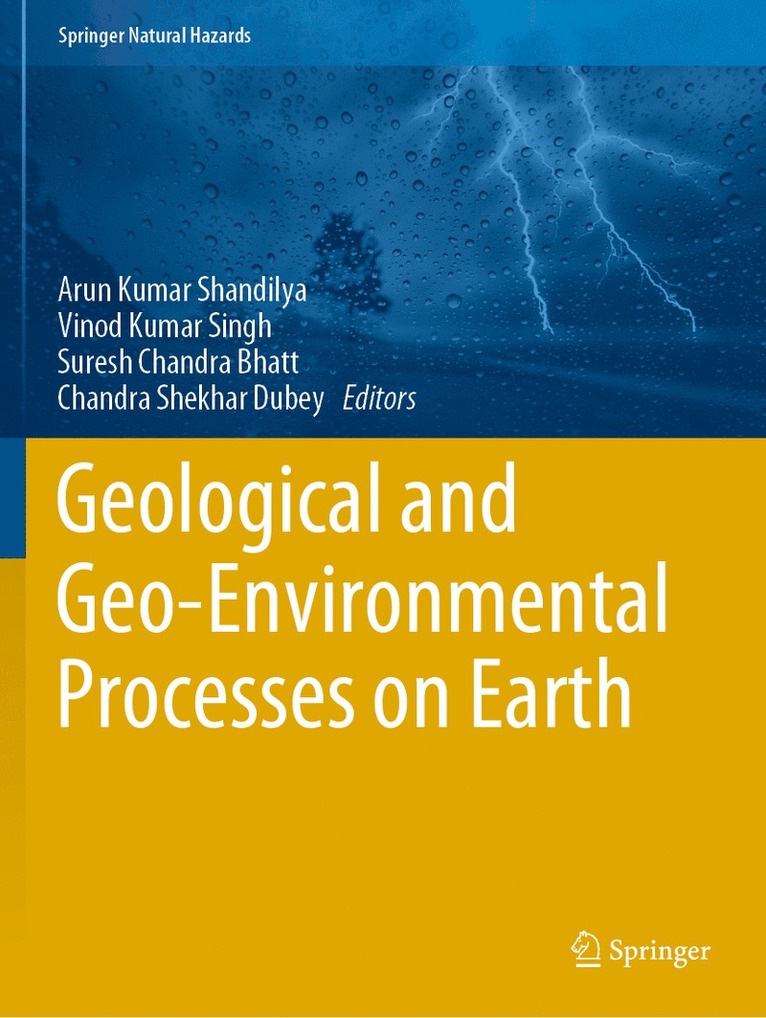 Arun Kumar Shandilya, Vinod Kumar Singh, Suresh Chandra Bhatt, Chandra Shekhar Dubey - Geological and Geo-Environmental Processes on Earth, Häftad