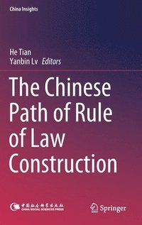 bokomslag The Chinese Path of Rule of Law Construction