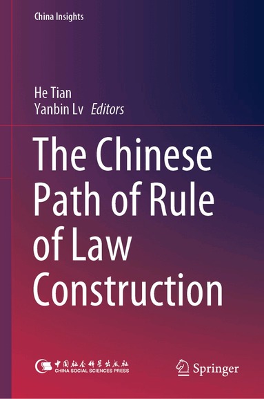 He Tian, Yanbin Lv - Chinese Path of Rule of Law Construction, Inbunden