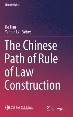 The Chinese Path of Rule of Law Construction 1