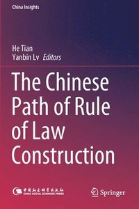 bokomslag The Chinese Path of Rule of Law Construction