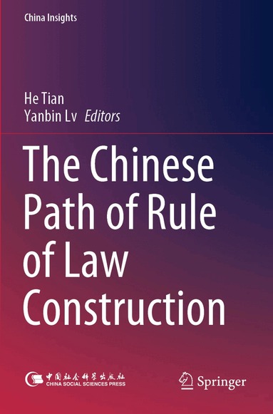 He Tian, Yanbin Lv - Chinese Path of Rule of Law Construction, Häftad