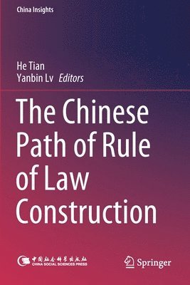 He Tian, Yanbin Lv, Yanbin LV - Chinese Path of Rule of Law Construction, Häftad