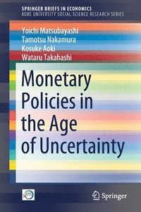 bokomslag Monetary Policies in the Age of Uncertainty