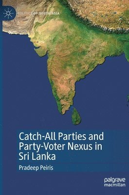 bokomslag Catch-All Parties and Party-Voter Nexus in Sri Lanka