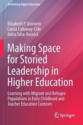 Making Space for Storied Leadership in Higher Education 1