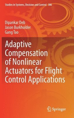 bokomslag Adaptive Compensation of Nonlinear Actuators for Flight Control Applications