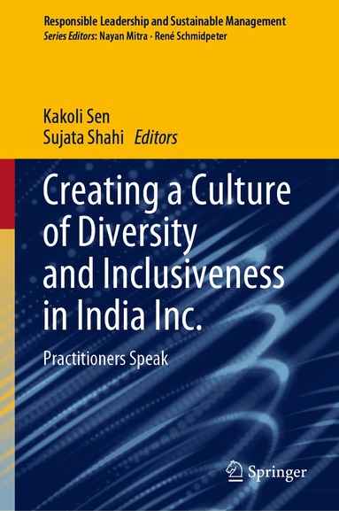 Kakoli Sen, Sujata Shahi - Creating a Culture of Diversity and Inclusiveness in India Inc., Inbunden