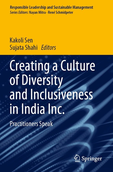 Kakoli Sen, Sujata Shahi - Creating a Culture of Diversity and Inclusiveness in India Inc., Häftad