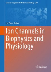 bokomslag Ion Channels in Biophysics and Physiology