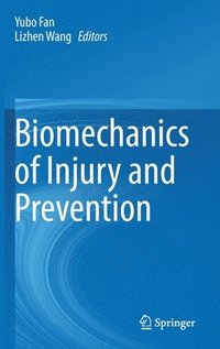 bokomslag Biomechanics of Injury and Prevention