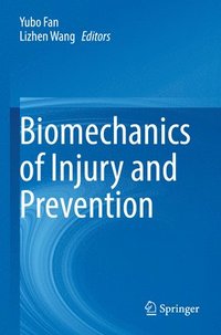 bokomslag Biomechanics of Injury and Prevention