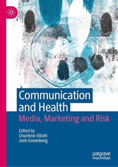 Charlene Elliott, Josh Greenberg - Communication and Health, Inbunden