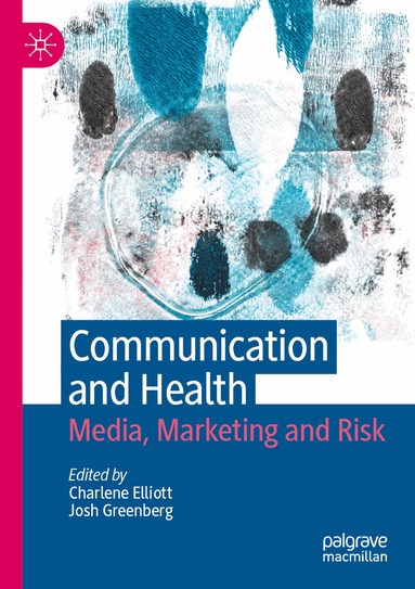 Charlene Elliott, Josh Greenberg - Communication and Health, Häftad