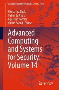 bokomslag Advanced Computing and Systems for Security: Volume 14
