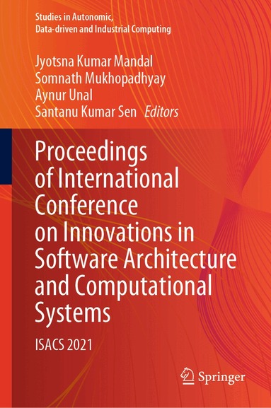 Jyotsna Kumar Mandal, Somnath Mukhopadhyay, Aynur Unal, Santanu Kumar Sen - Proceedings of International Conference on Innovations in Software Architecture and Computational Systems, Inbunden