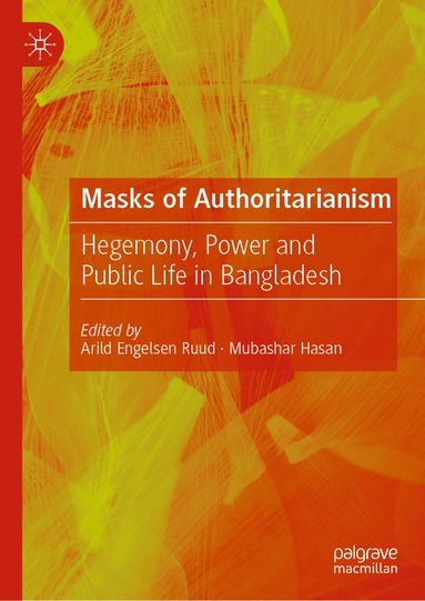 Arild Engelsen Ruud, Mubashar Hasan - Masks of Authoritarianism, Inbunden