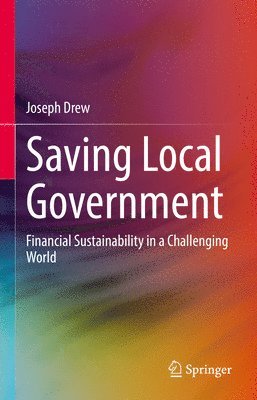 Joseph Drew - Saving Local Government, Inbunden