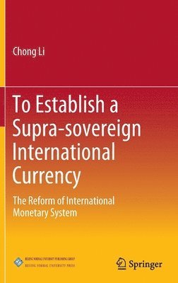 bokomslag To Establish a Supra-sovereign International Currency