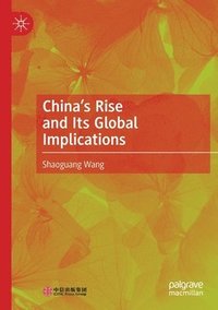 bokomslag Chinas Rise and Its Global Implications