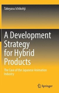 bokomslag A Development Strategy for Hybrid Products