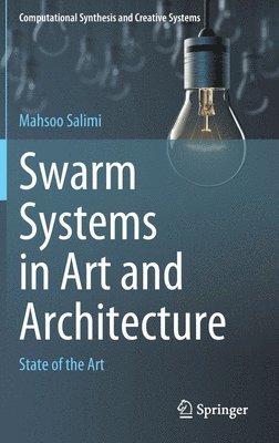 Swarm Systems in Art and Architecture 1