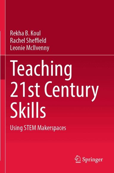Rekha B. Koul, Rachel Sheffield, Leonie McIlvenny - Teaching 21st Century Skills, Häftad