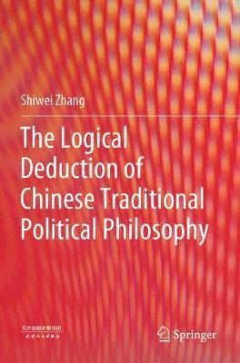 The Logical Deduction of Chinese Traditional Political Philosophy 1