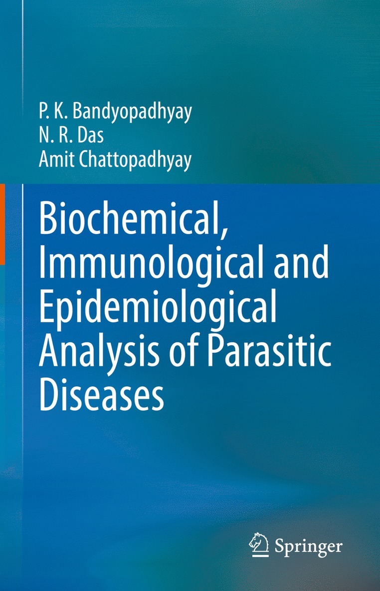 P.K. Bandyopadhyay, N.R. Das, Amit Chattopadhyay, P. K. Bandyopadhyay, N. R. Das - Biochemical, Immunological and Epidemiological Analysis of Parasitic Diseases, Inbunden