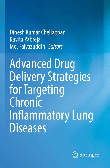 Dinesh Kumar Chellappan, Kavita Pabreja, Md. Faiyazuddin - Advanced Drug Delivery Strategies for Targeting Chronic Inflammatory Lung Diseases, Häftad