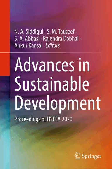 N. A. Siddiqui, S. M. Tauseef, S. A. Abbasi, Rajendra Dobhal, Ankur Kansal - Advances in Sustainable Development, Inbunden
