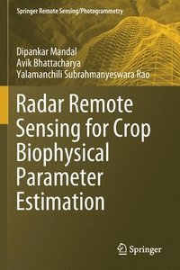 bokomslag Radar Remote Sensing for Crop Biophysical Parameter Estimation