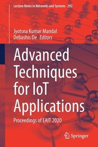 bokomslag Advanced Techniques for IoT Applications