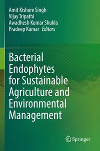 bokomslag Bacterial Endophytes for Sustainable Agriculture and Environmental Management