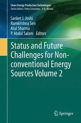 .Sanket J. Joshi, Ramkrishna Sen, Atul Sharma, P. Abdul Salam, Sanket J. Joshi, . Sanket J. Joshi - Status and Future Challenges for Non-conventional Energy Sources Volume 2, Inbunden