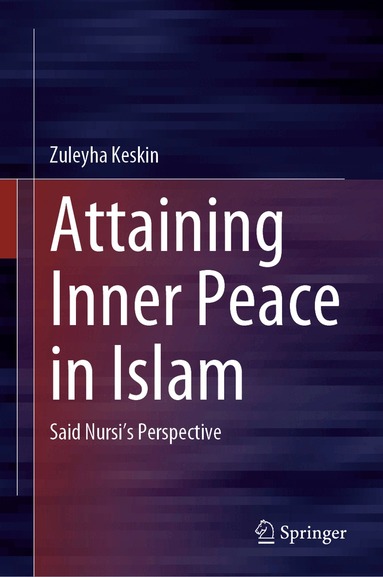 Zuleyha Keskin - Attaining Inner Peace in Islam, Inbunden