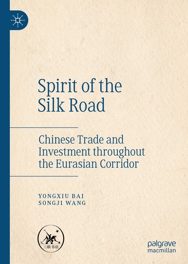 Yongxiu Bai, Songji Wang - Spirit of the Silk Road, Inbunden