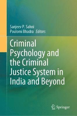 bokomslag Criminal Psychology and the Criminal Justice System in India and Beyond