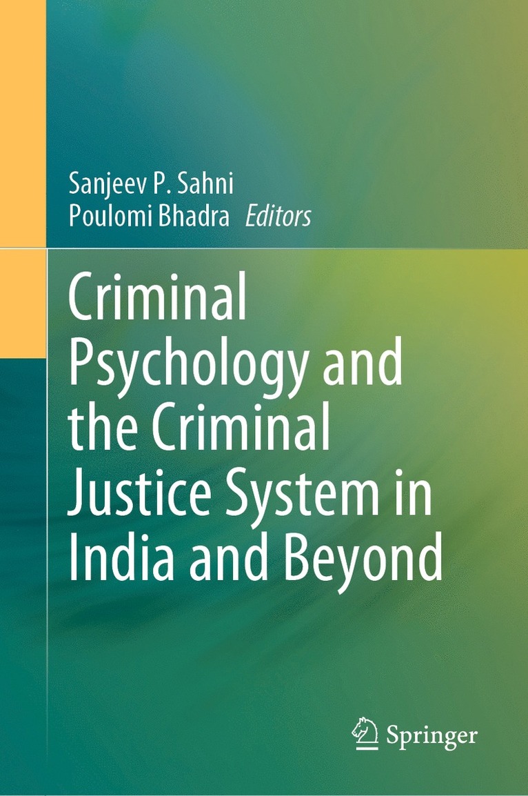 Criminal Psychology and the Criminal Justice System in India and Beyond 1