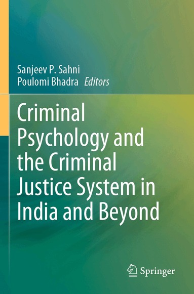 Sanjeev P. Sahni, Poulomi Bhadra - Criminal Psychology and the Criminal Justice System in India and Beyond, Häftad