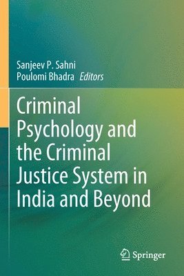 bokomslag Criminal Psychology and the Criminal Justice System in India and Beyond