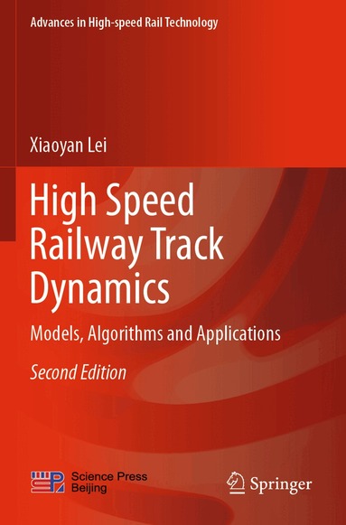 Xiaoyan Lei - High Speed Railway Track Dynamics, Häftad