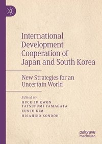 bokomslag International Development Cooperation of Japan and South Korea