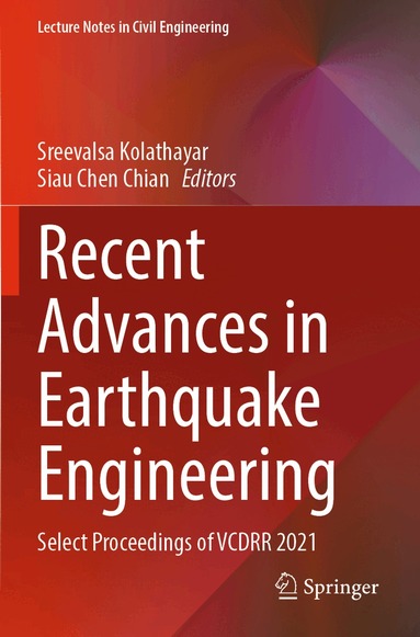 Sreevalsa Kolathayar, Siau Chen Chian - Recent Advances in Earthquake Engineering, Häftad
