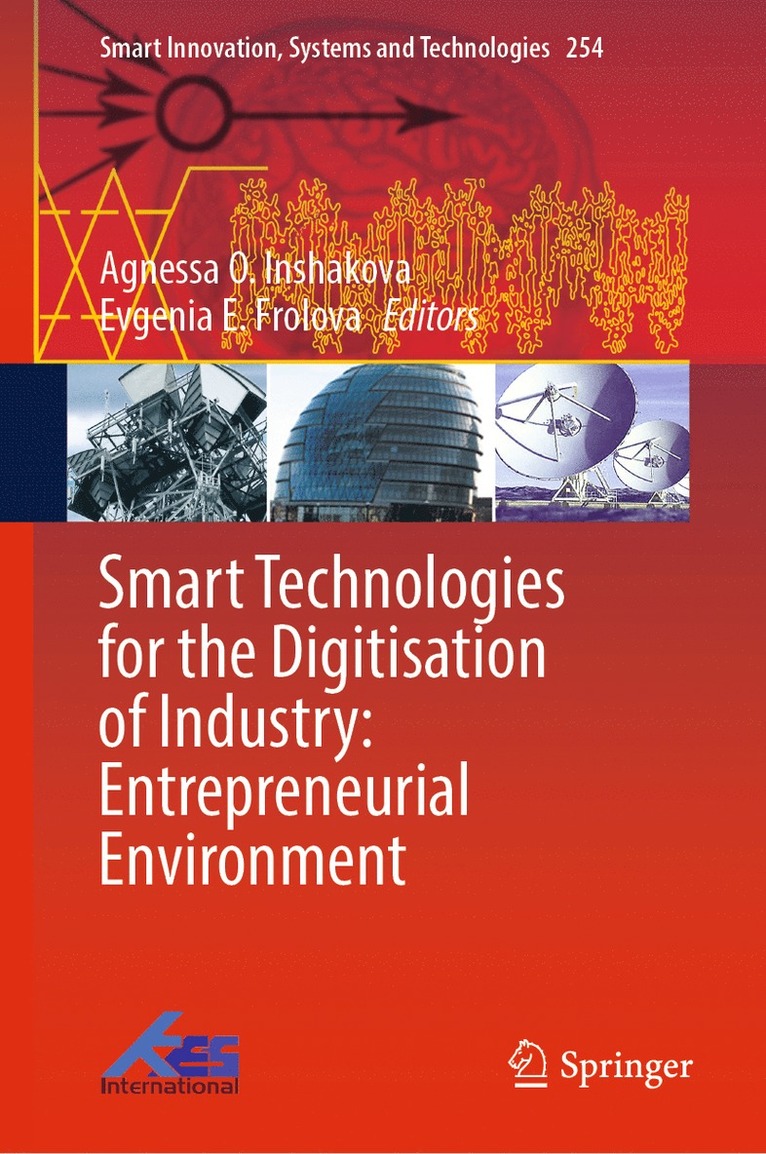 Agnessa O. Inshakova, Evgenia E. Frolova - Smart Technologies for the Digitisation of Industry: Entrepreneurial Environment, Inbunden